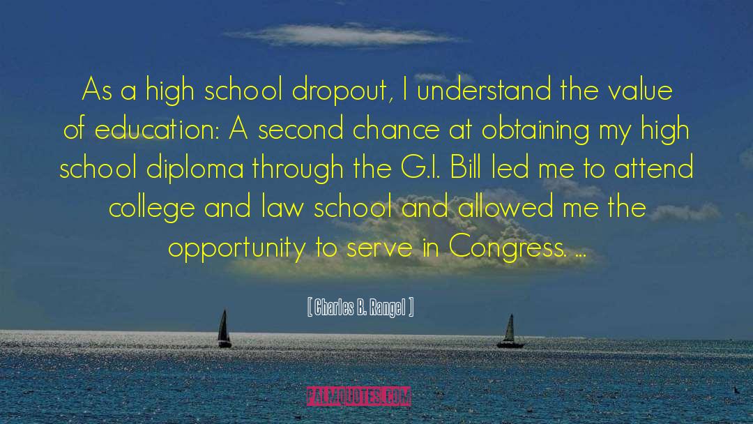 Charles B. Rangel Quotes: As a high school dropout,