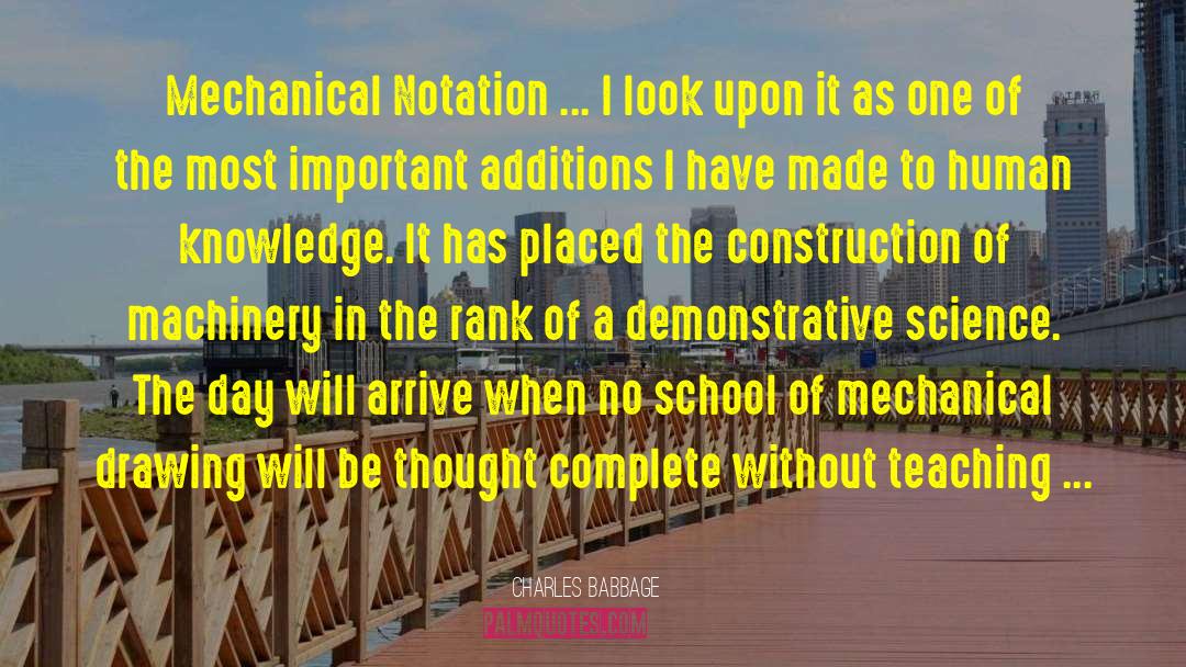 Charles Babbage Quotes: Mechanical Notation ... I look