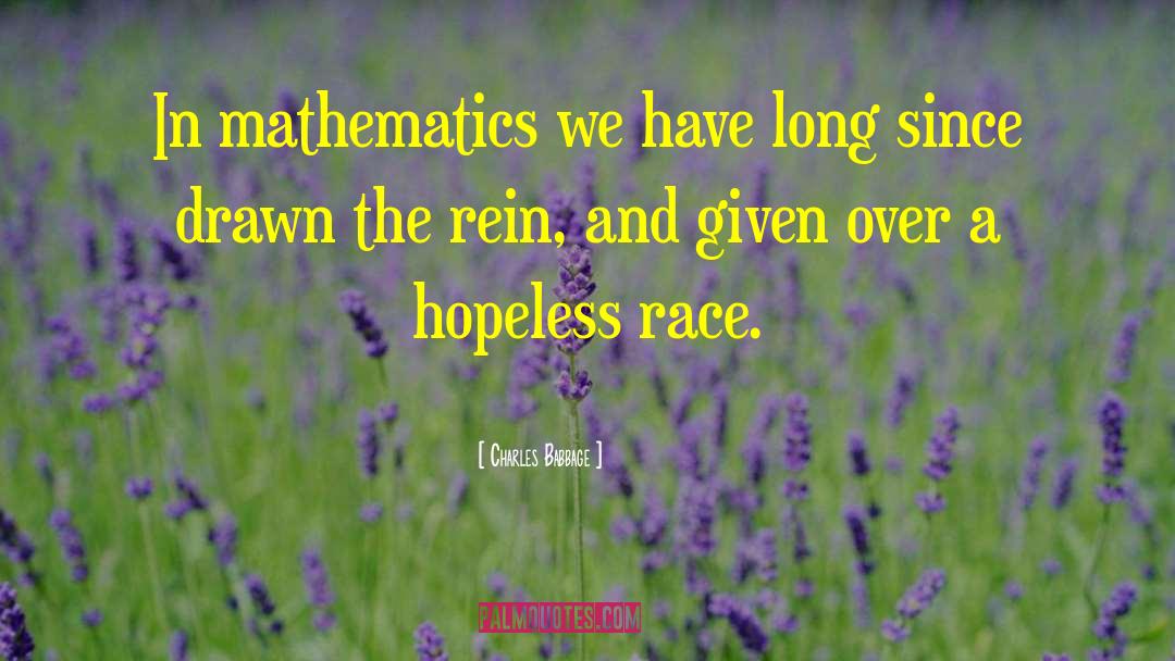 Charles Babbage Quotes: In mathematics we have long