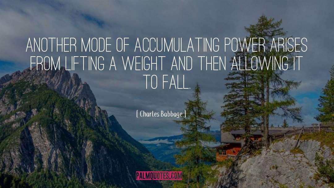 Charles Babbage Quotes: Another mode of accumulating power