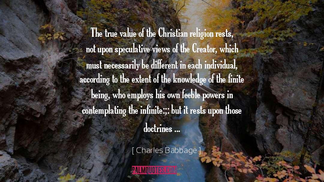 Charles Babbage Quotes: The true value of the