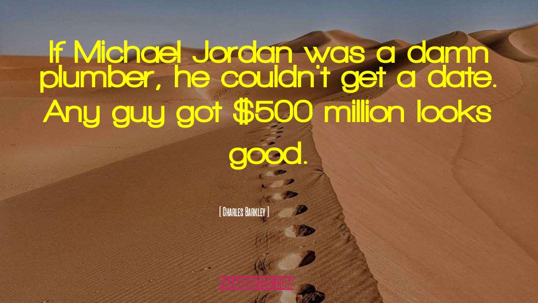 Charles Barkley Quotes: If Michael Jordan was a