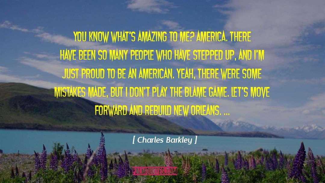 Charles Barkley Quotes: You know what's amazing to