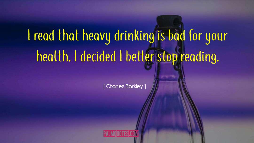 Charles Barkley Quotes: I read that heavy drinking