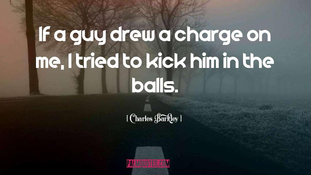 Charles Barkley Quotes: If a guy drew a
