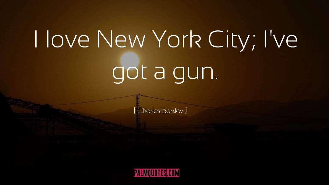 Charles Barkley Quotes: I love New York City;