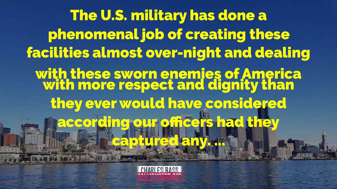 Charles Bass Quotes: The U.S. military has done