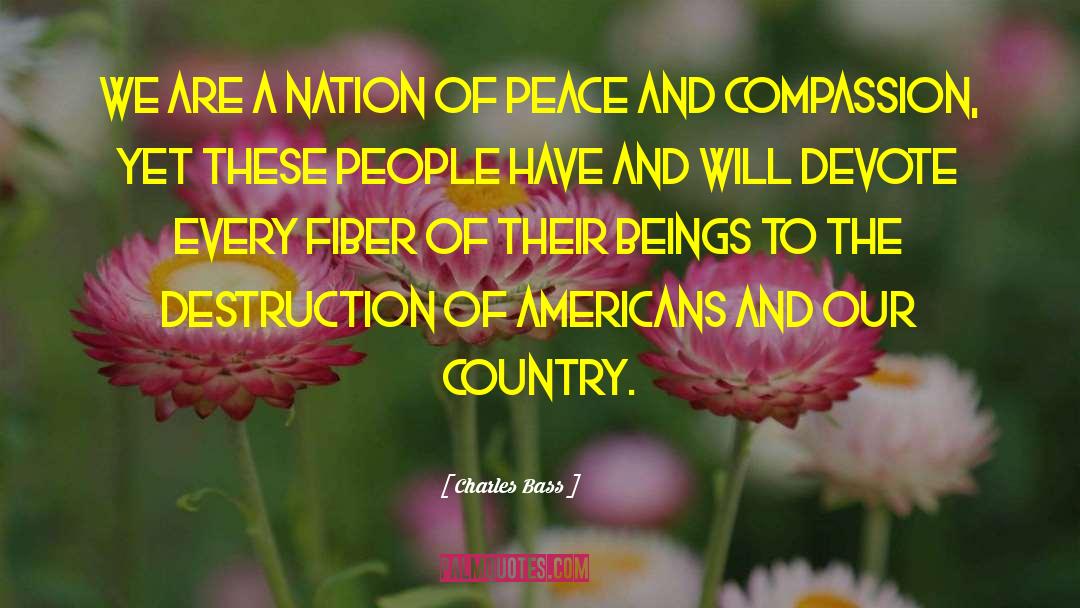 Charles Bass Quotes: We are a Nation of