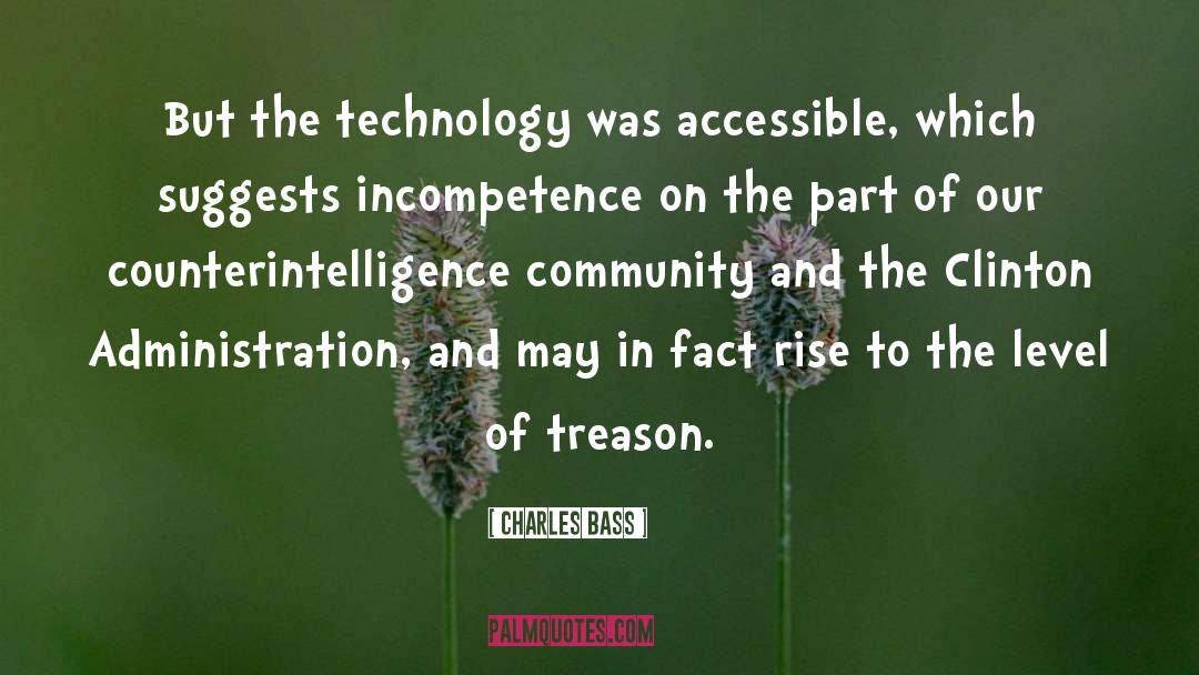 Charles Bass Quotes: But the technology was accessible,