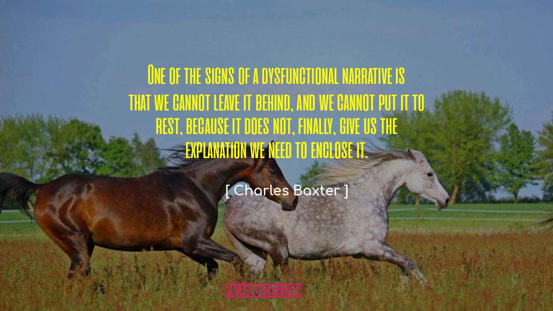 Charles Baxter Quotes: One of the signs of