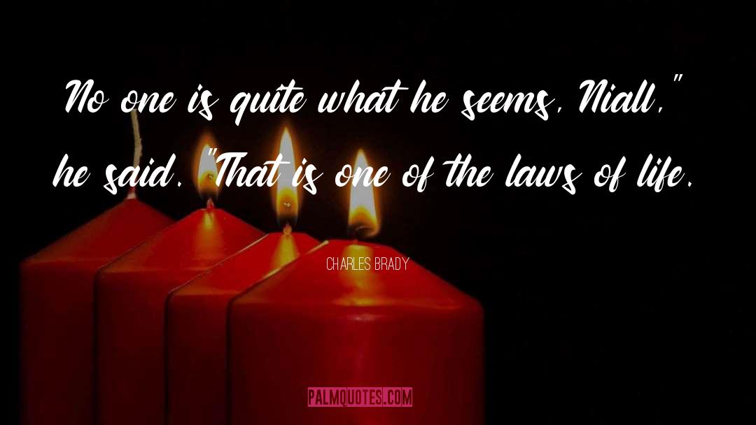 Charles Brady Quotes: No one is quite what