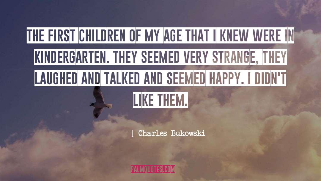 Charles Bukowski Quotes: The first children of my