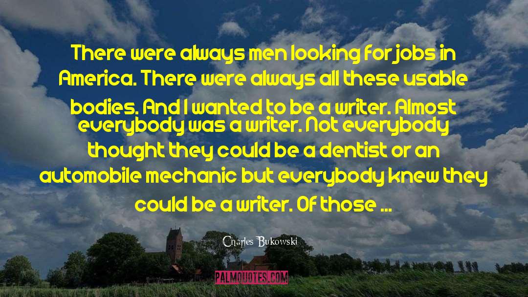 Charles Bukowski Quotes: There were always men looking