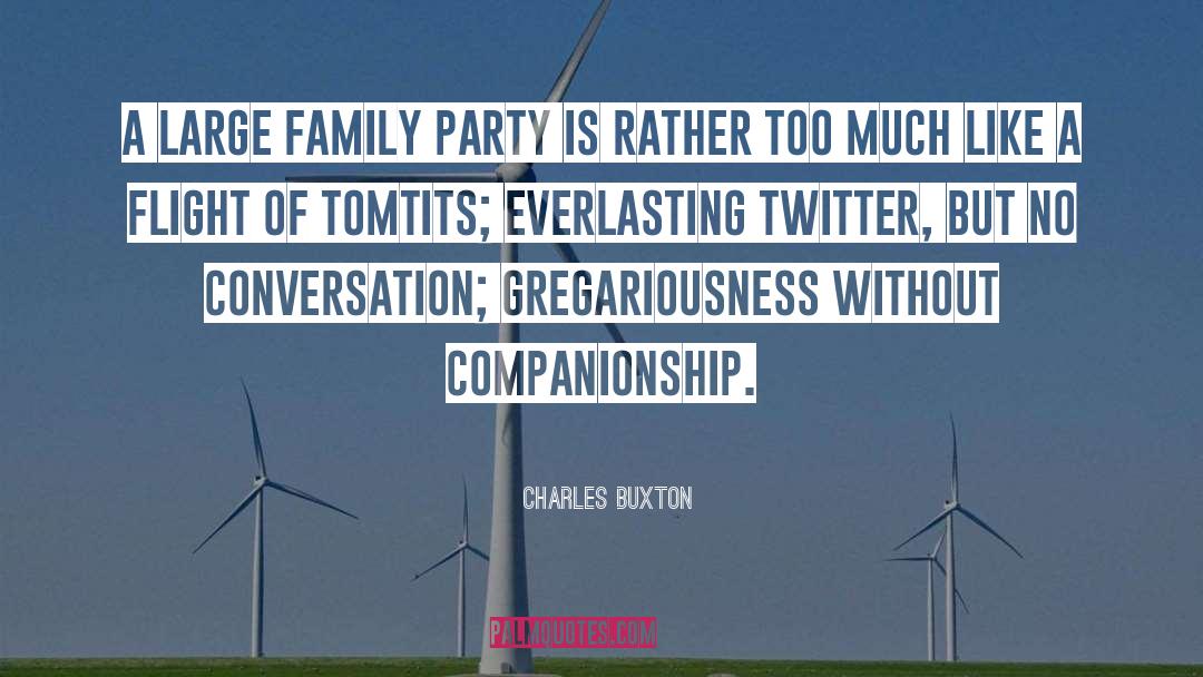 Charles Buxton Quotes: A large family party is