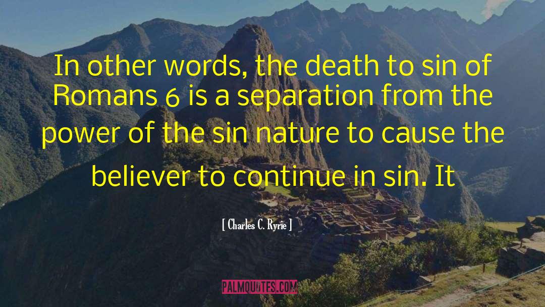 Charles C. Ryrie Quotes: In other words, the death