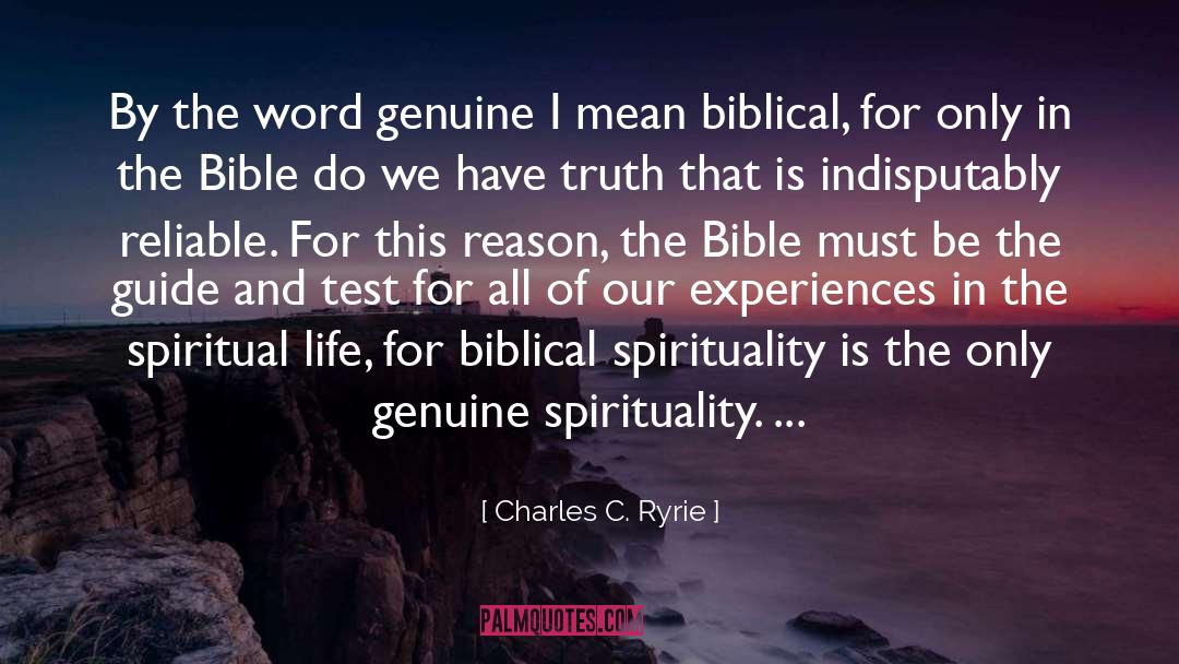 Charles C. Ryrie Quotes: By the word genuine I