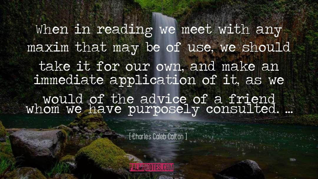 Charles Caleb Colton Quotes: When in reading we meet