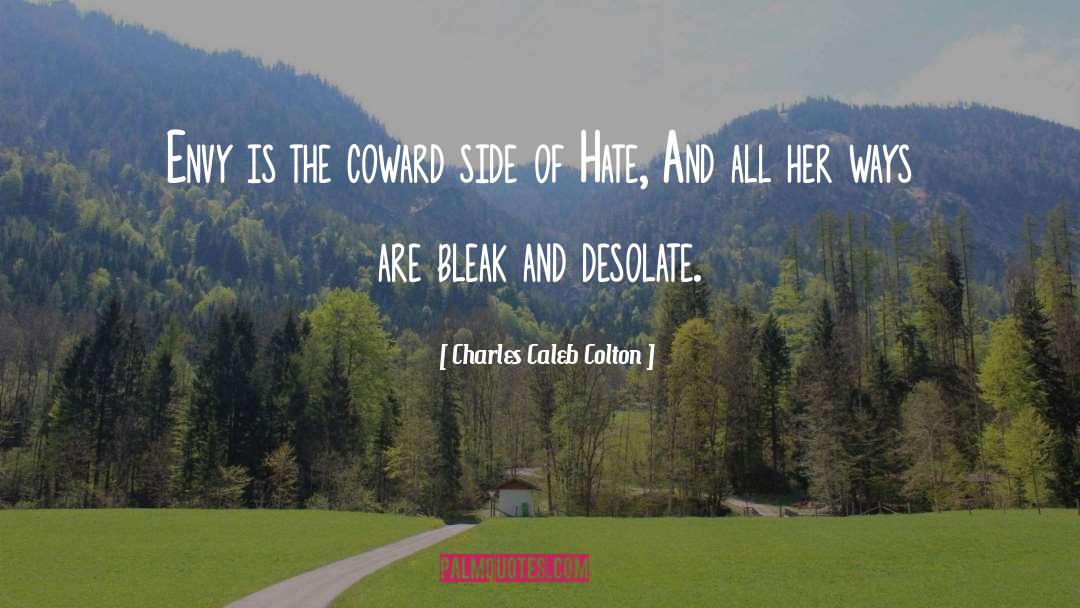 Charles Caleb Colton Quotes: Envy is the coward side