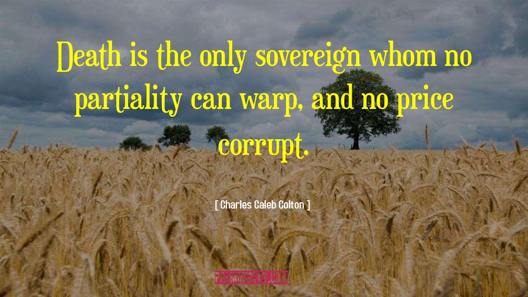 Charles Caleb Colton Quotes: Death is the only sovereign