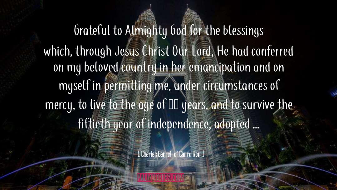 Charles Carroll Of Carrollton Quotes: Grateful to Almighty God for