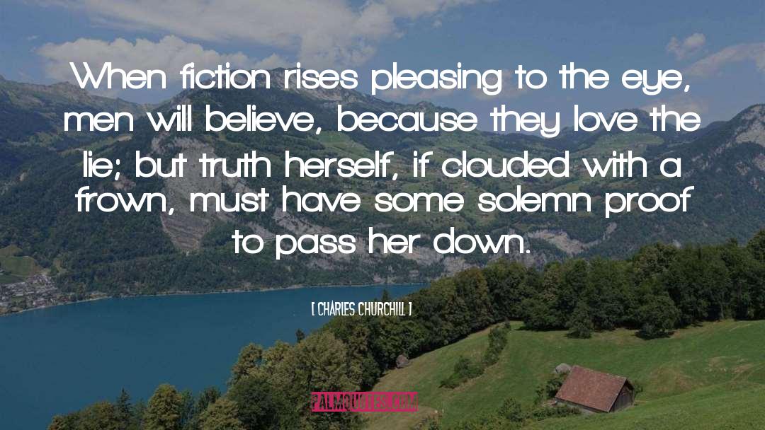 Charles Churchill Quotes: When fiction rises pleasing to