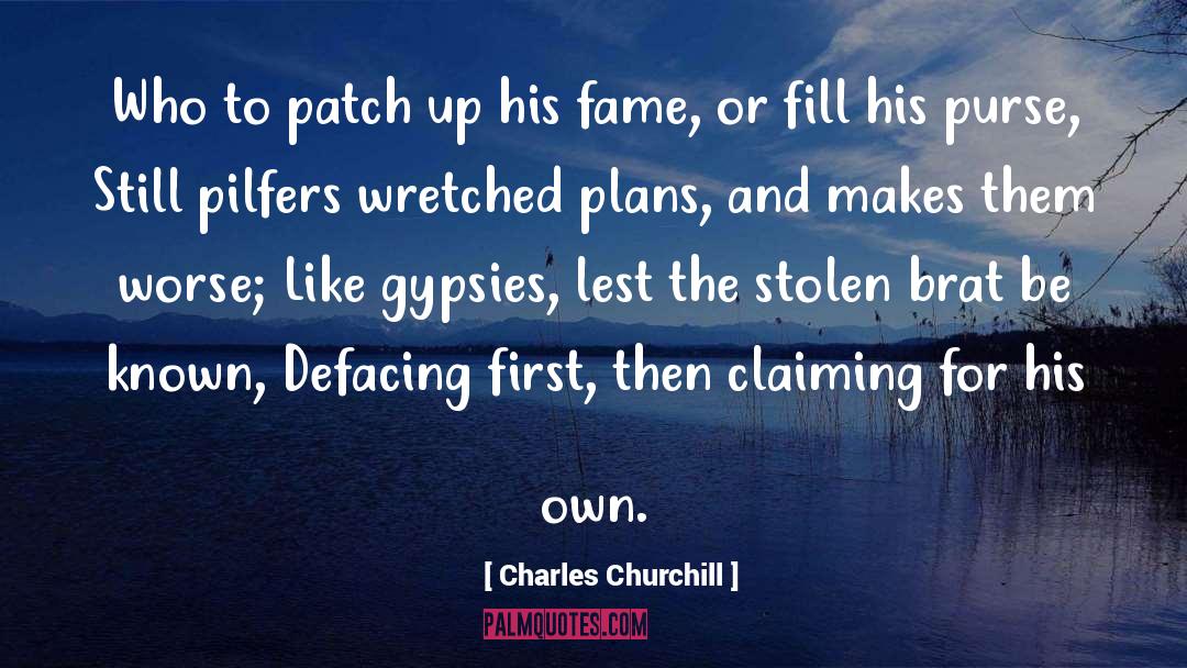 Charles Churchill Quotes: Who to patch up his