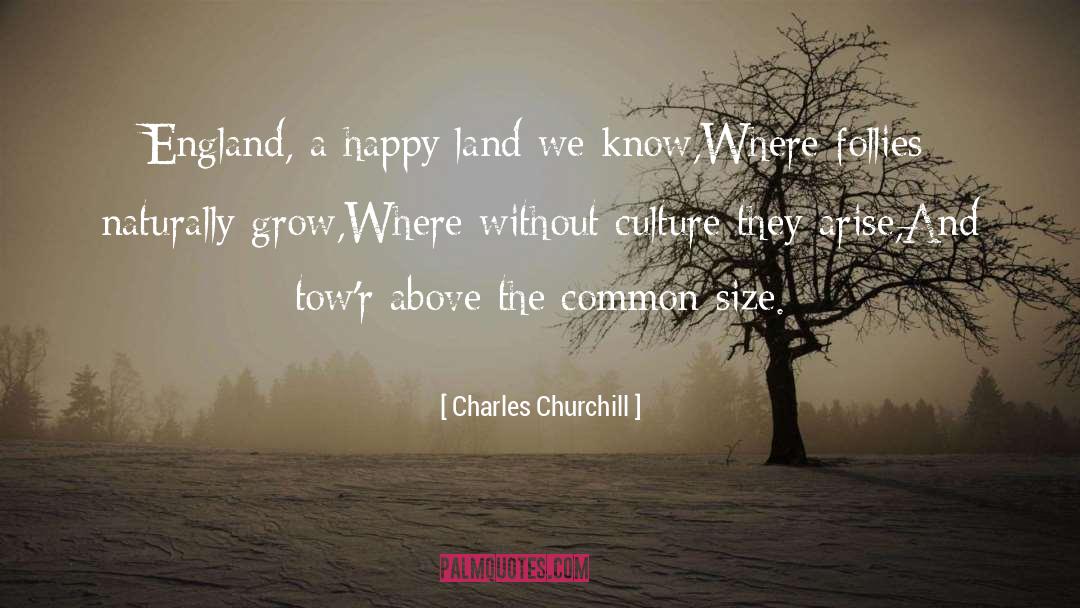 Charles Churchill Quotes: England, a happy land we