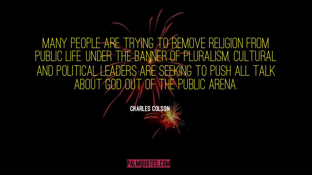 Charles Colson Quotes: Many people are trying to
