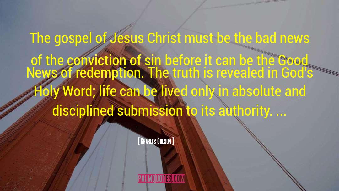 Charles Colson Quotes: The gospel of Jesus Christ
