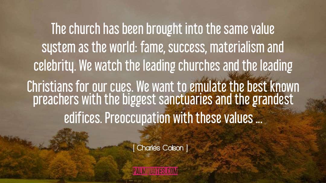 Charles Colson Quotes: The church has been brought