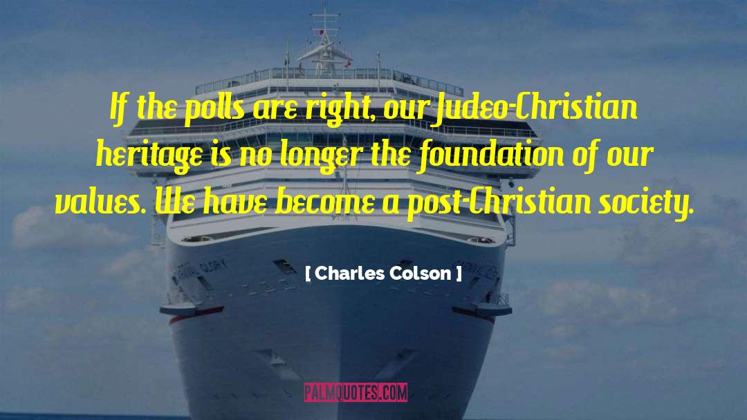 Charles Colson Quotes: If the polls are right,