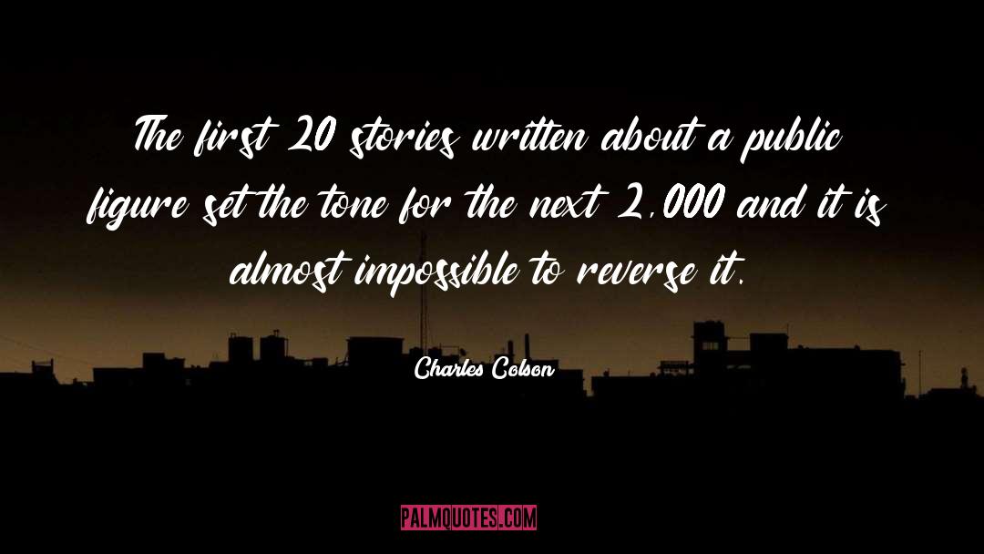 Charles Colson Quotes: The first 20 stories written