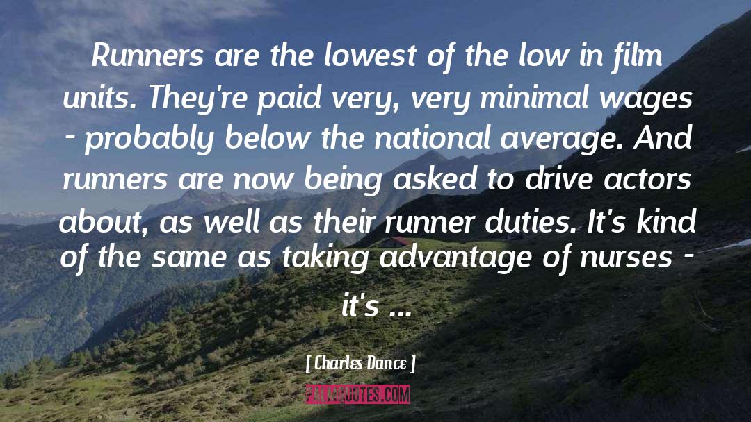 Charles Dance Quotes: Runners are the lowest of