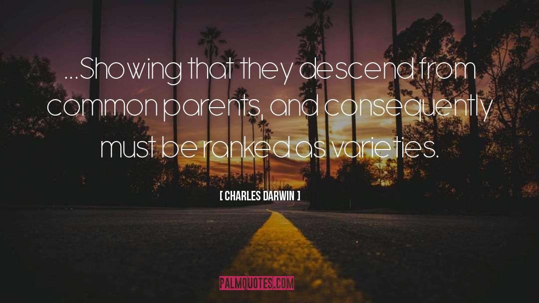 Charles Darwin Quotes: ...Showing that they descend from