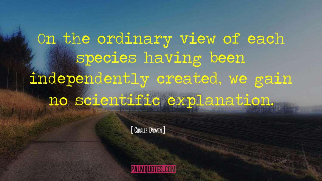 Charles Darwin Quotes: On the ordinary view of