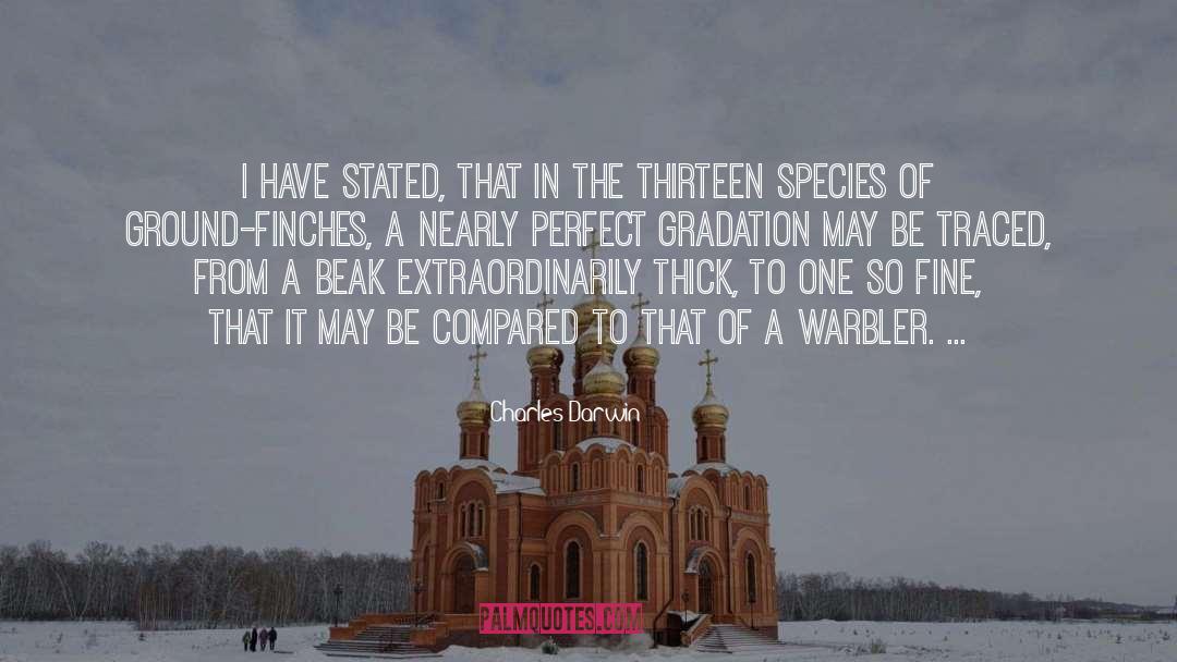 Charles Darwin Quotes: I have stated, that in