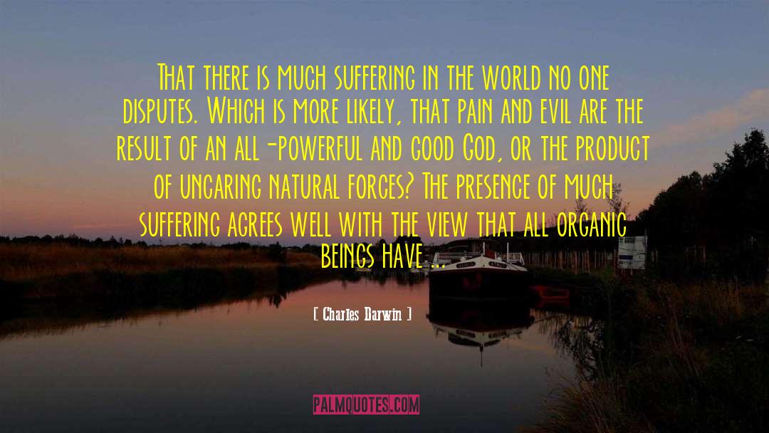 Charles Darwin Quotes: That there is much suffering