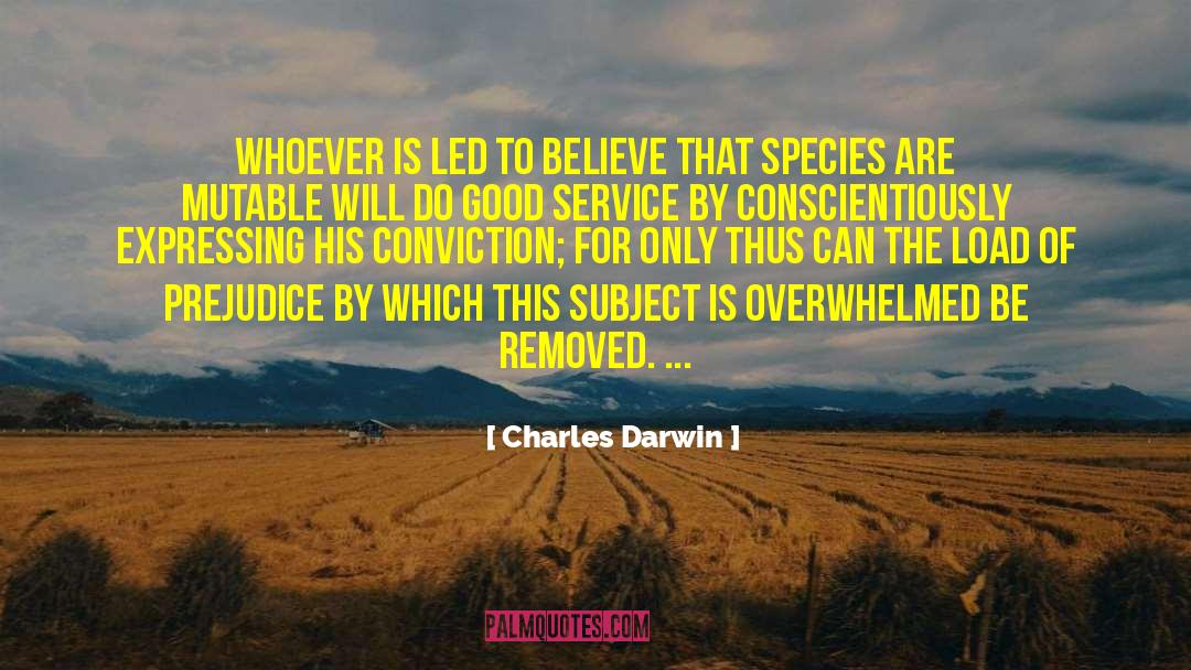 Charles Darwin Quotes: Whoever is led to believe