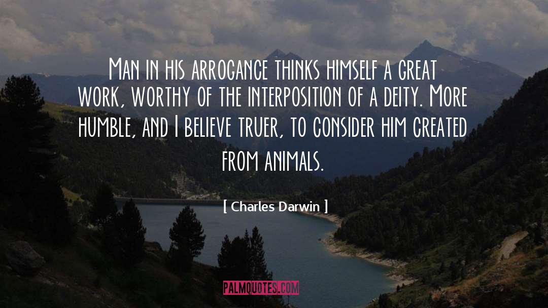 Charles Darwin Quotes: Man in his arrogance thinks