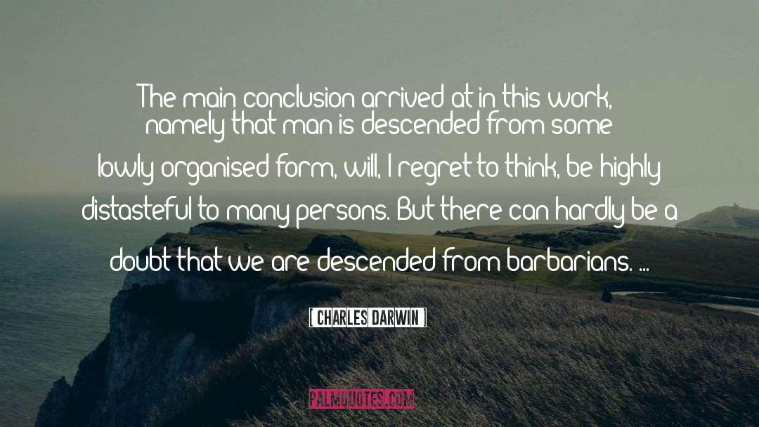 Charles Darwin Quotes: The main conclusion arrived at
