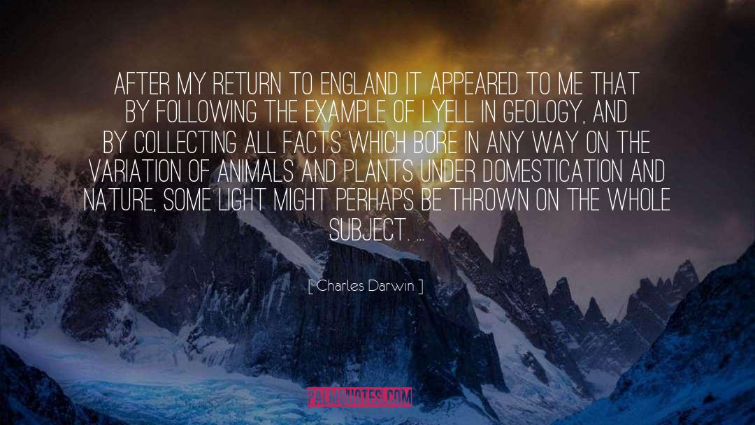 Charles Darwin Quotes: After my return to England