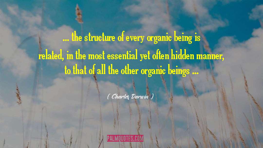 Charles Darwin Quotes: ... the structure of every