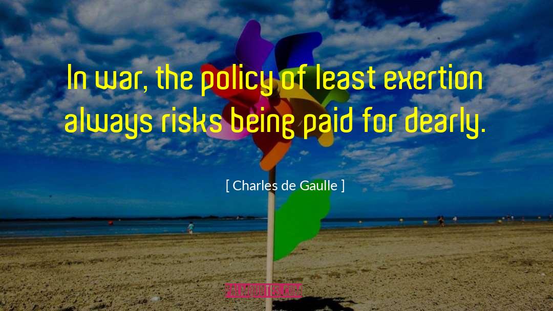 Charles De Gaulle Quotes: In war, the policy of