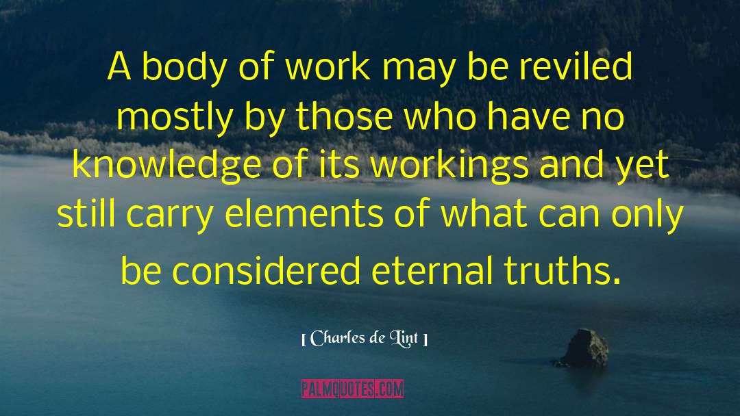 Charles De Lint Quotes: A body of work may