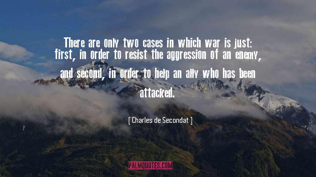 Charles De Secondat Quotes: There are only two cases