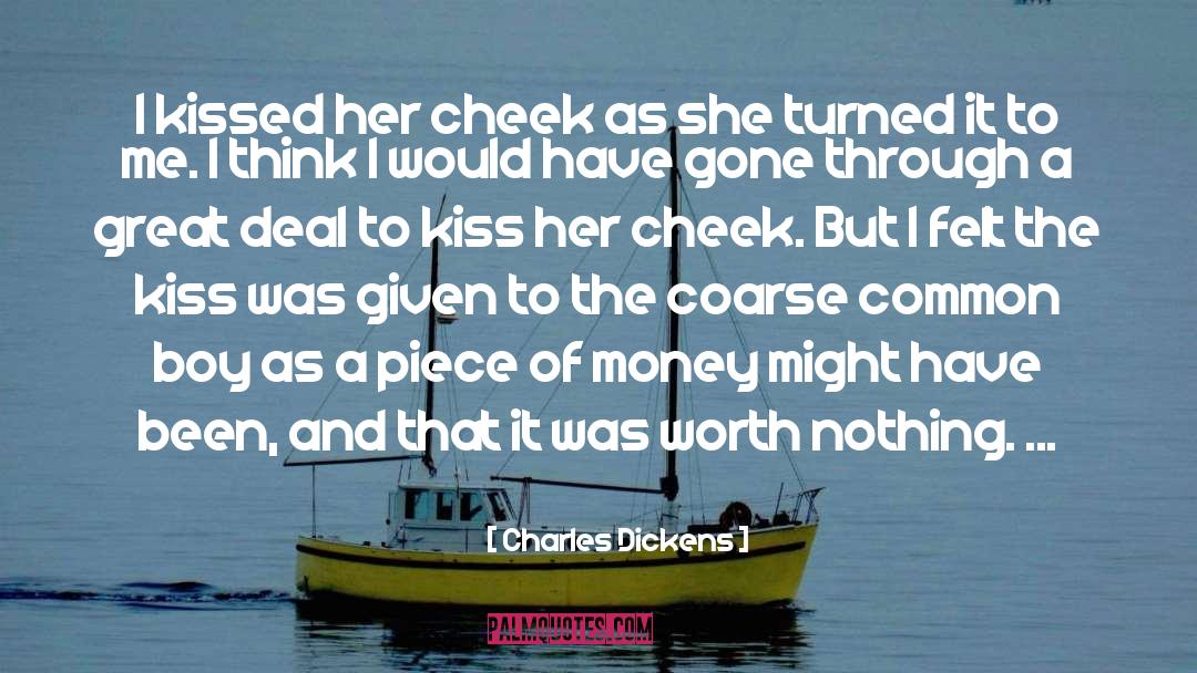 Charles Dickens Quotes: I kissed her cheek as