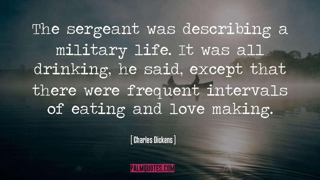 Charles Dickens Quotes: The sergeant was describing a