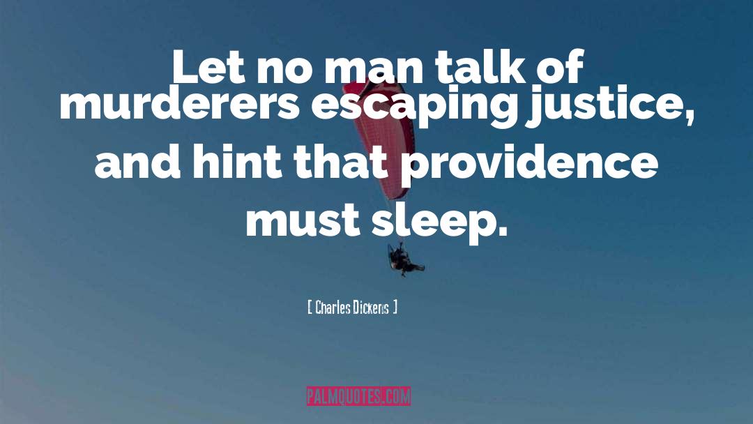 Charles Dickens Quotes: Let no man talk of