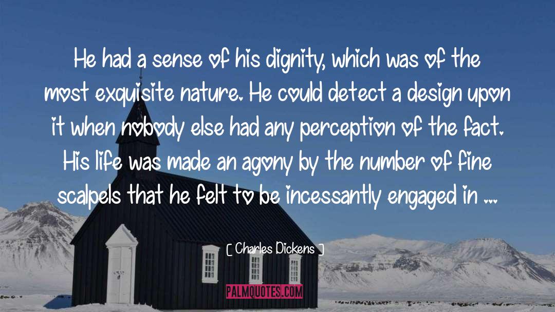 Charles Dickens Quotes: He had a sense of