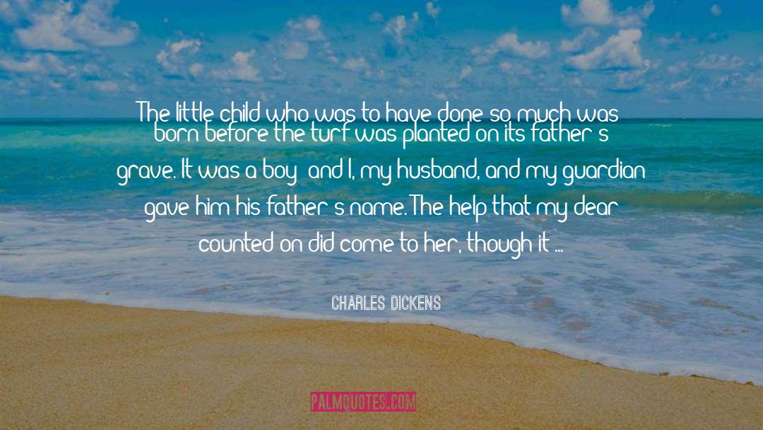 Charles Dickens Quotes: The little child who was